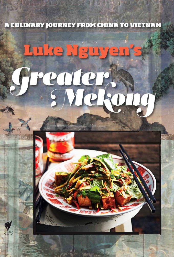 Poster de la serie Luke Nguyen's Greater Mekong