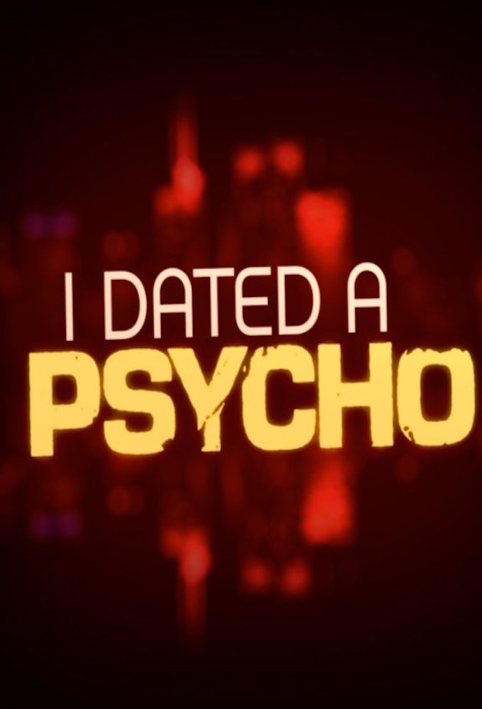 Poster de la serie I Dated A Psycho