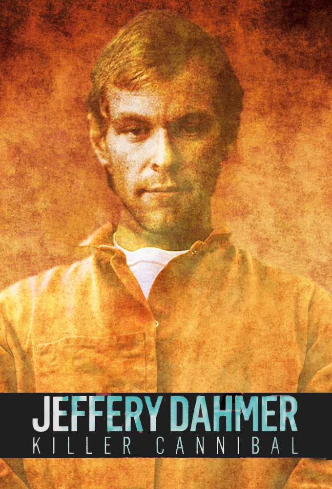 Poster de la serie Jeffrey Dahmer: Killer Cannibal