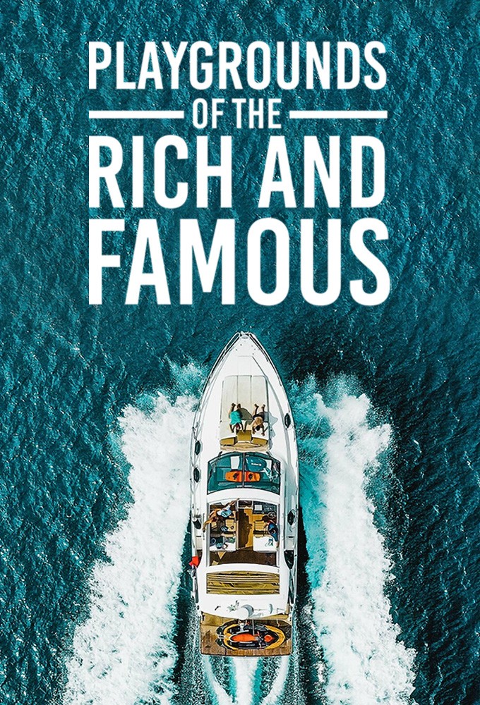 Poster de la serie Playgrounds of the Rich and Famous