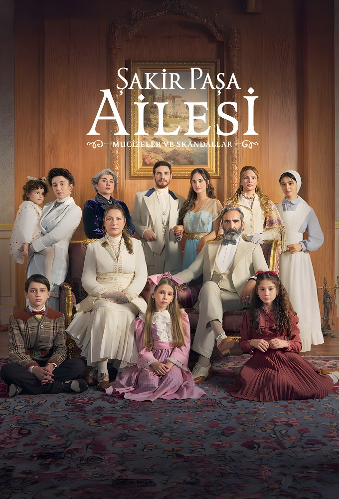 Poster de la serie Şakir Paşa Ailesi