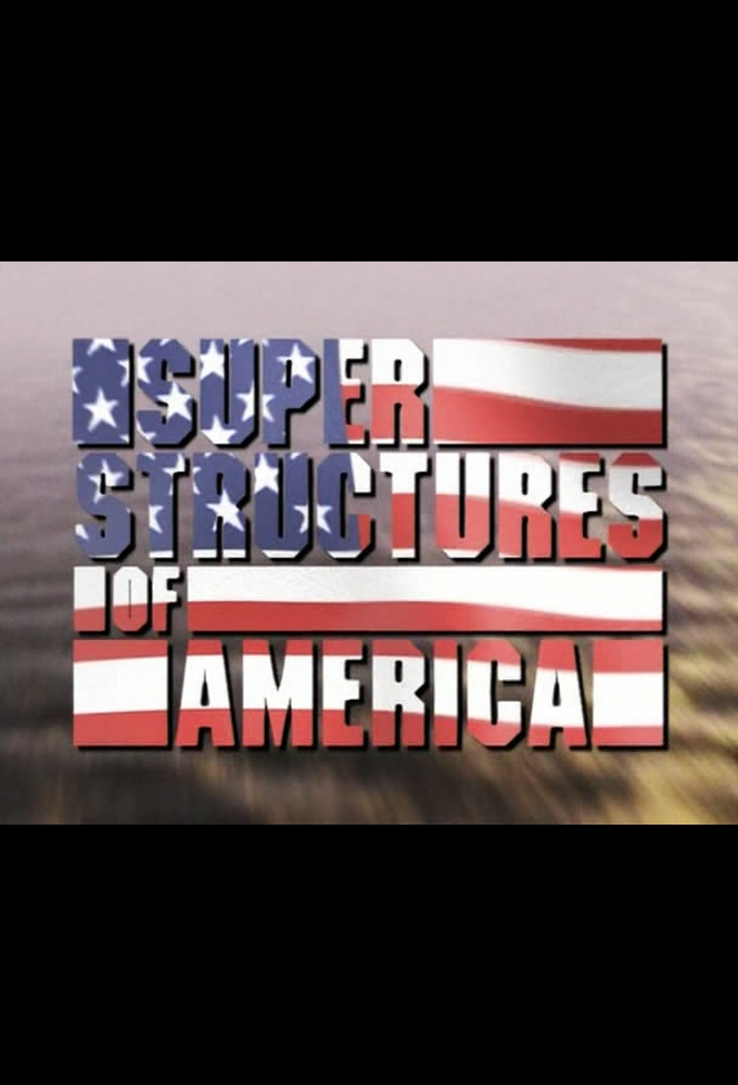Poster de la serie Super Structures of America