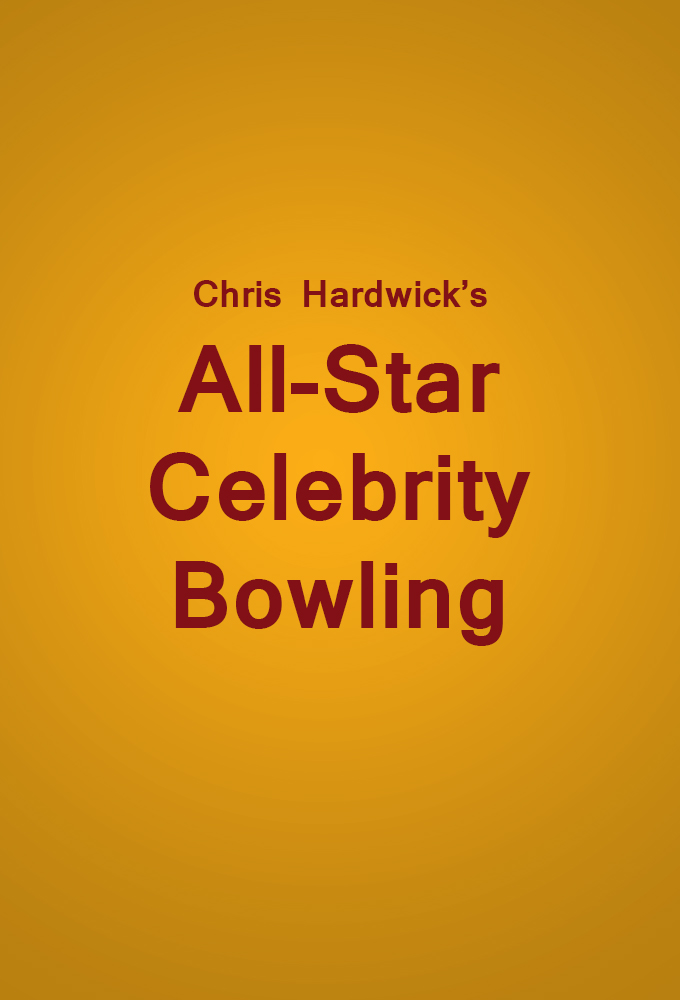 Poster de la serie Chris Hardwick's All Star Celebrity Bowling