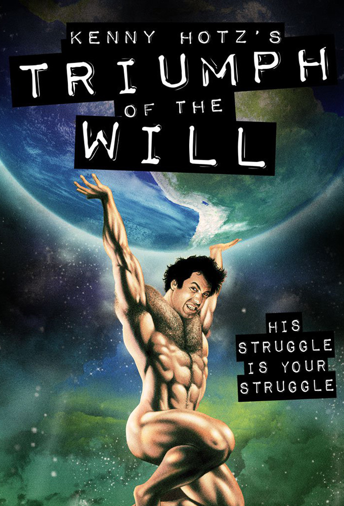 Poster de la serie Kenny Hotz's Triumph of the Will