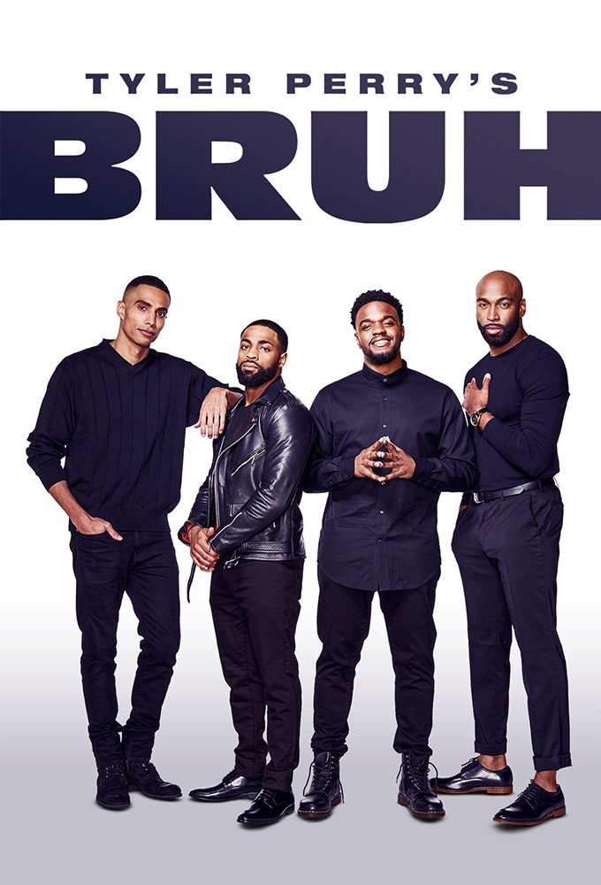 Poster de la serie Tyler Perry’s Bruh