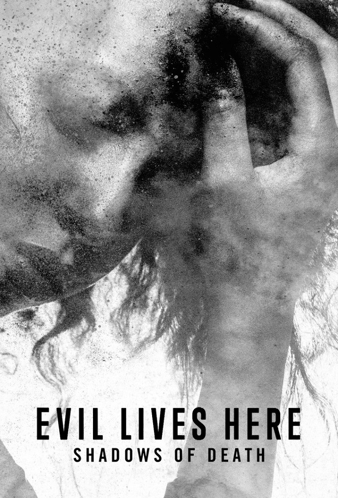 Poster de la serie Evil Lives Here: Shadows of Death