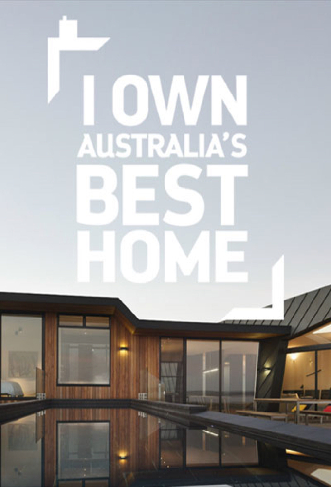 Poster de la serie I Own Australia's Best Home