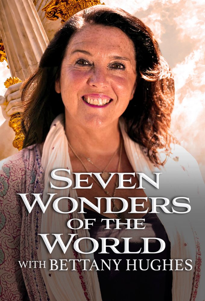 Poster de la serie 7 Wonders of the World with Bettany Hughes