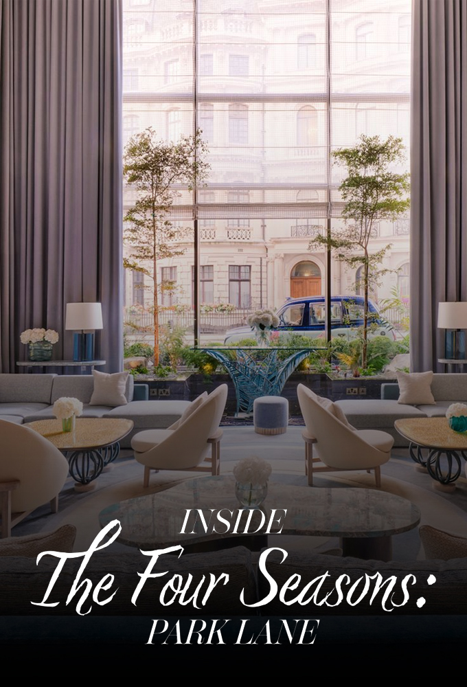 Poster de la serie Inside the Four Seasons: Park Lane