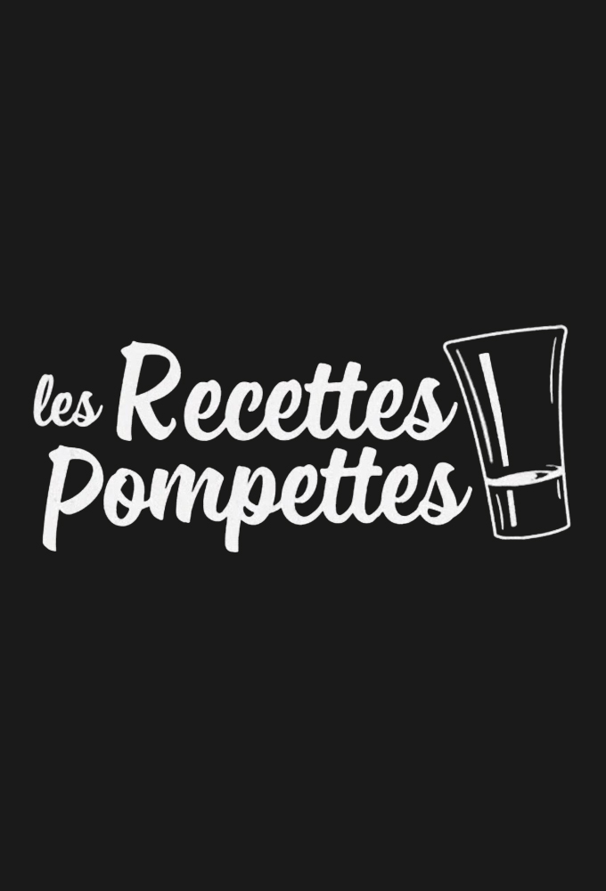 Poster de la serie Les Recettes Pompettes