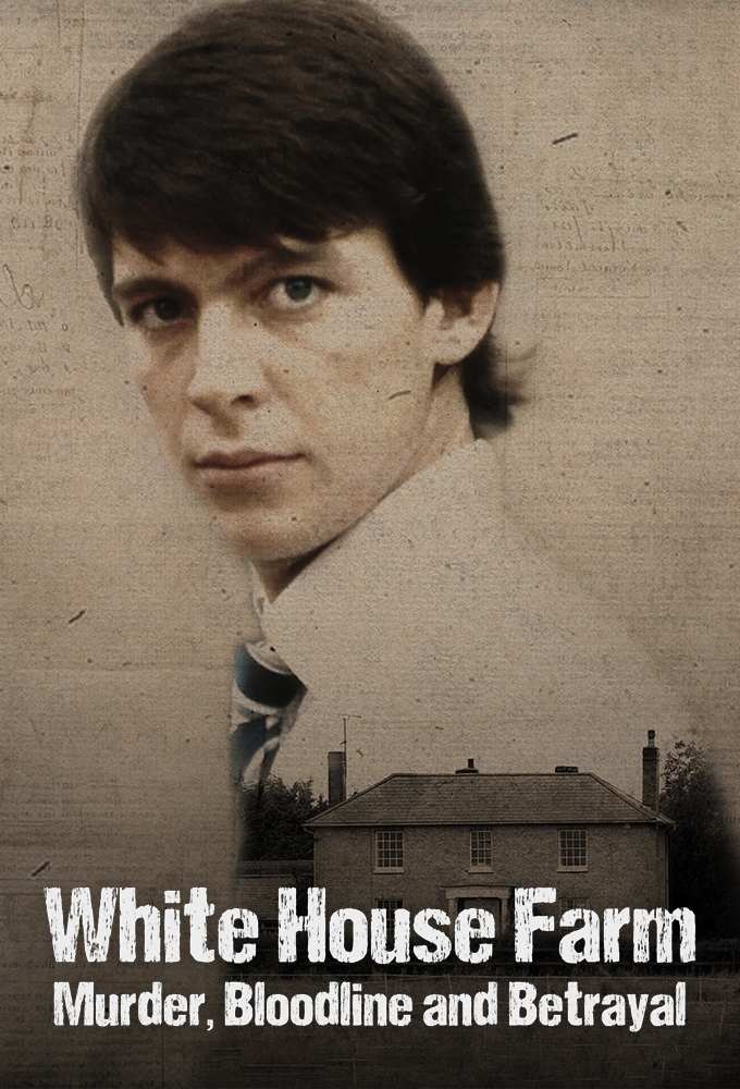 Poster de la serie White House Farm: Murder, Bloodline, Betrayal