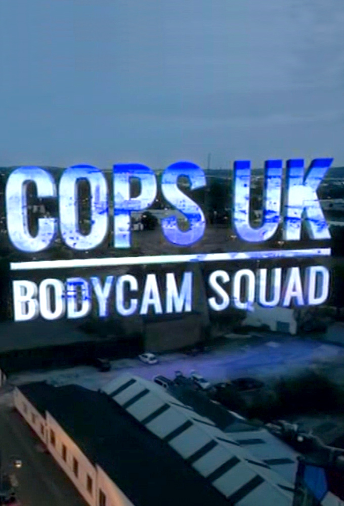 Poster de la serie Cops UK: Bodycam Squad