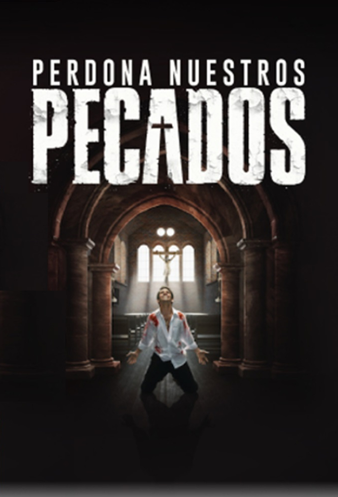 Poster de la serie Perdona Nuestros Pecados