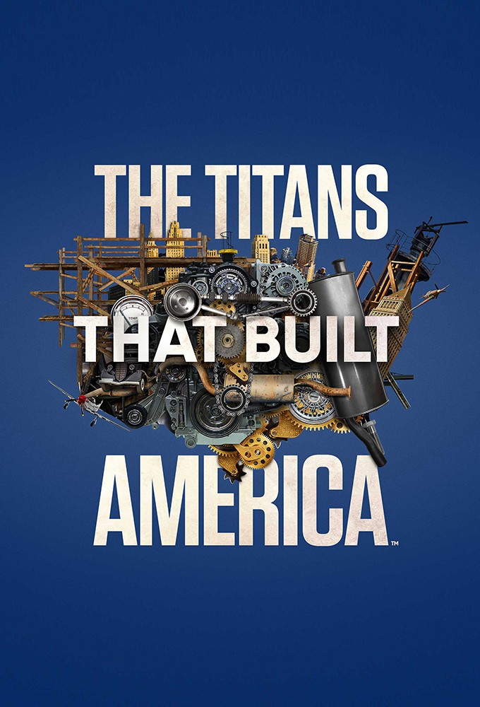 Poster de la serie The Titans That Built America