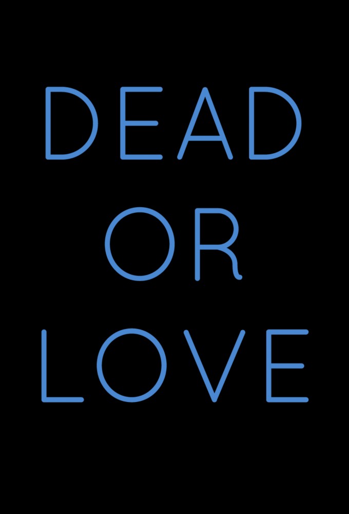 Poster de la serie Dead or Love