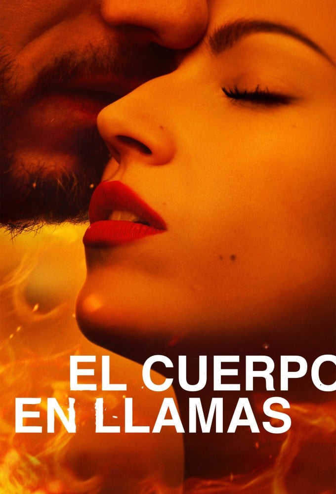 Poster de la serie El cuerpo en llamas