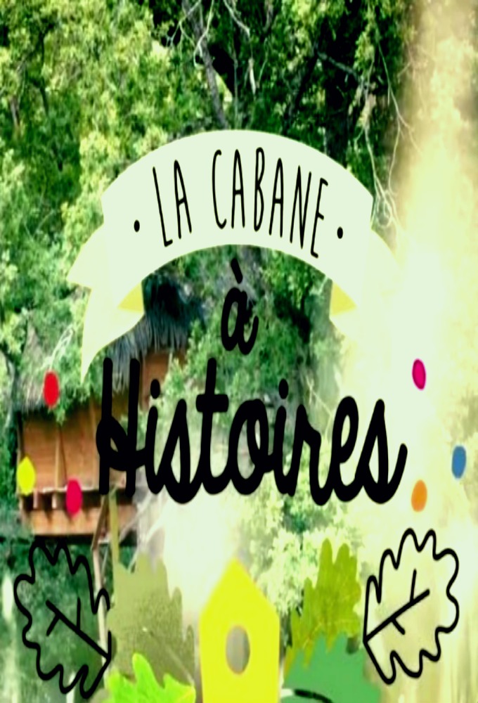 Poster de la serie La Cabane à histoires