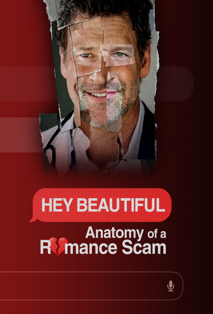 Poster de la serie Hey Beautiful Anatomy of a Romance Scam