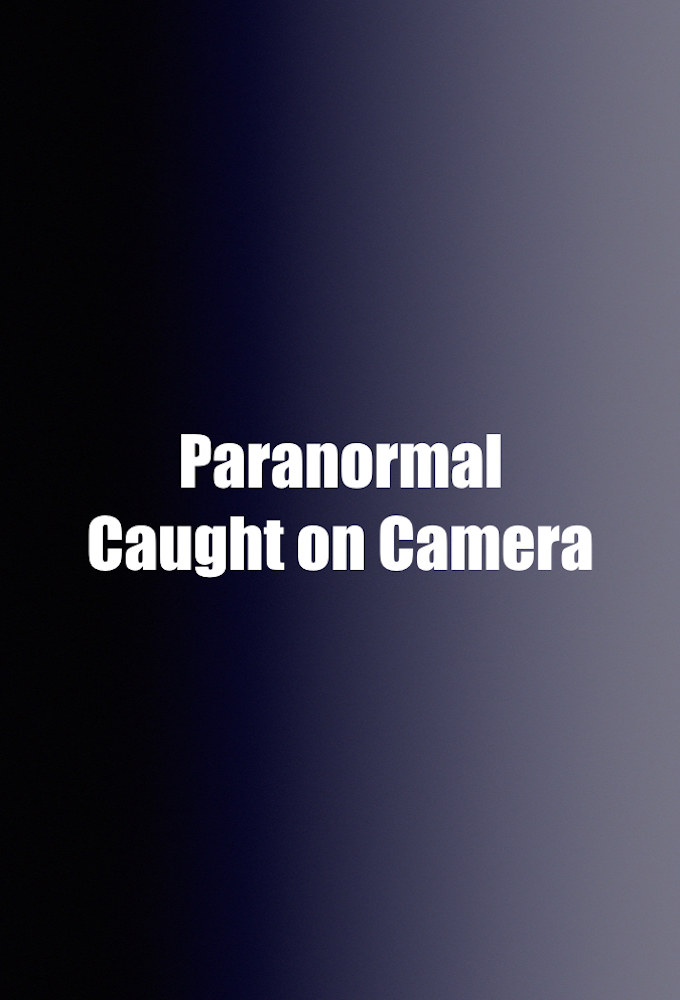 Poster de la serie Paranormal Caught on Camera