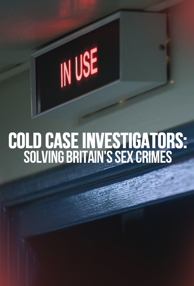 Poster de la serie Cold Case Investigators: Solving Britain’s Sex Crimes