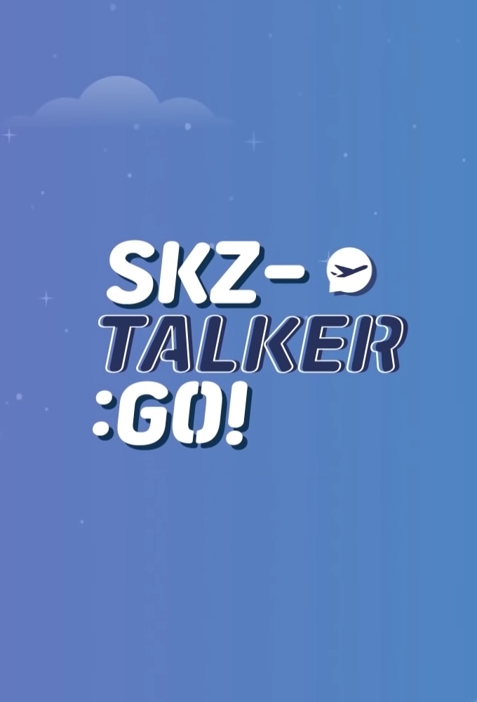 Poster de la serie Stray Kids: SKZ-TALKER GO!