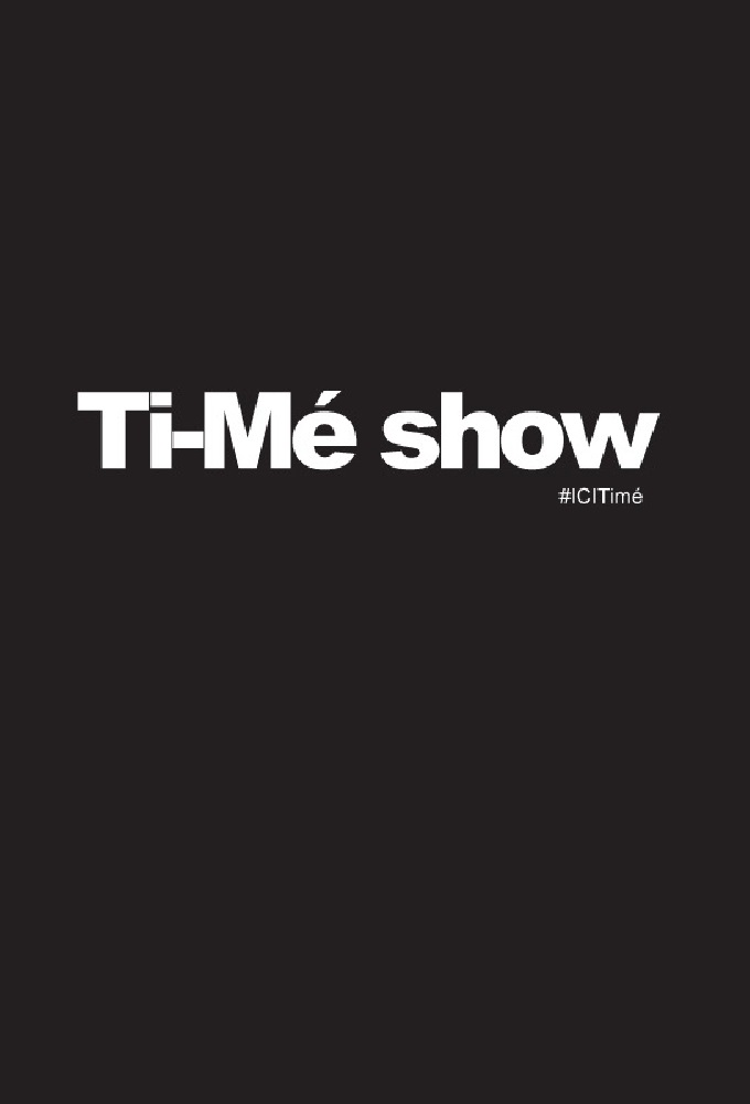 Poster de la serie Ti-Mé show