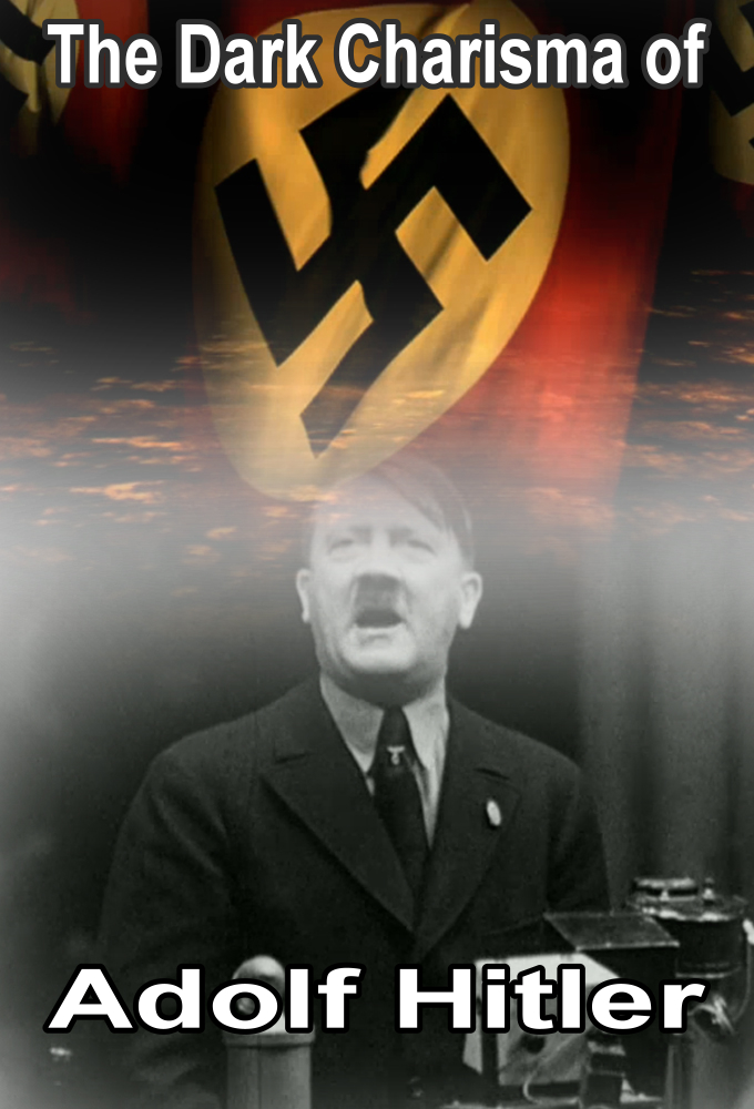 Poster de la serie The Dark Charisma of Adolf Hitler