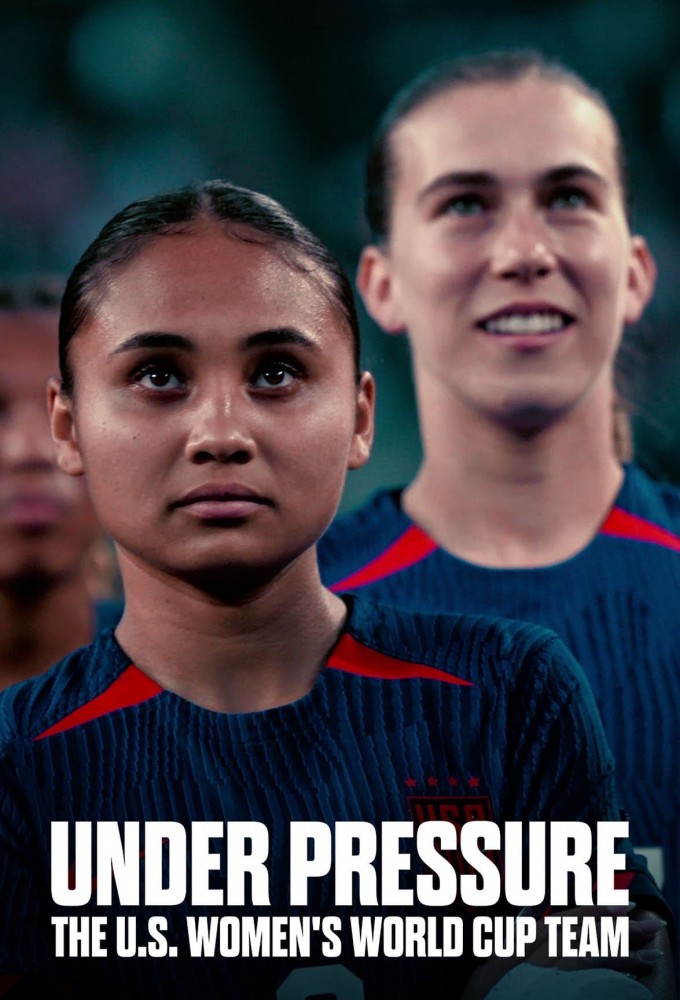 Poster de la serie Under Pressure: The U.S. Women's World Cup Team