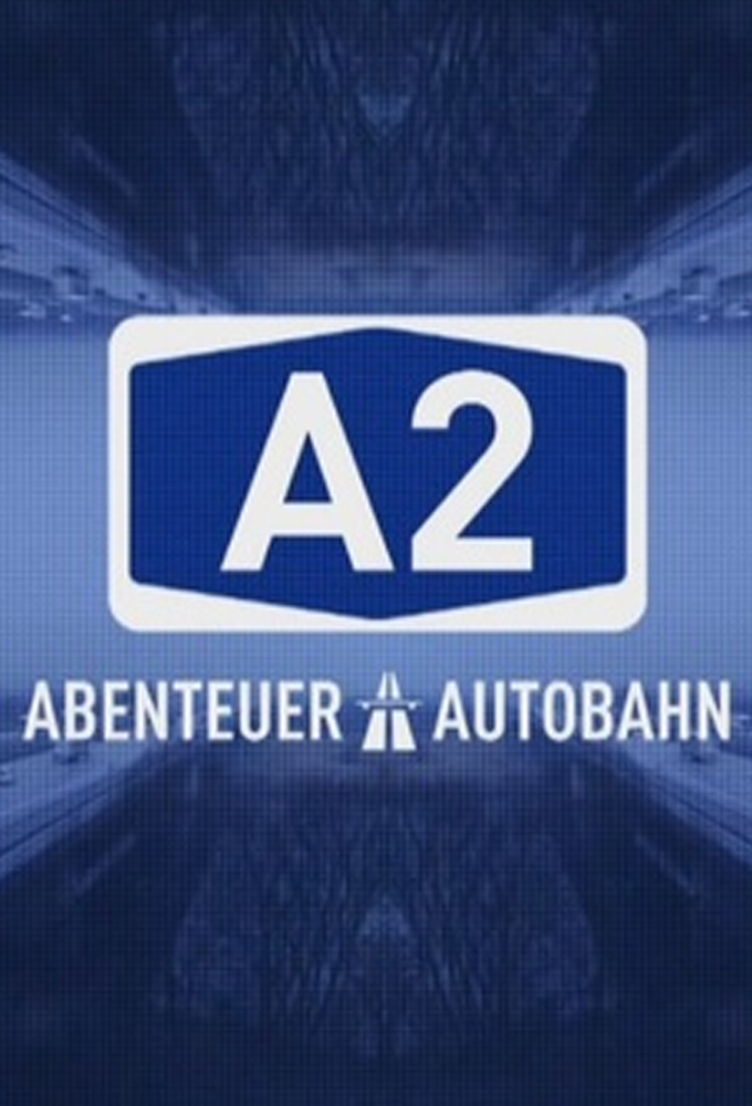 Poster de la serie A2 - Abenteuer Autobahn