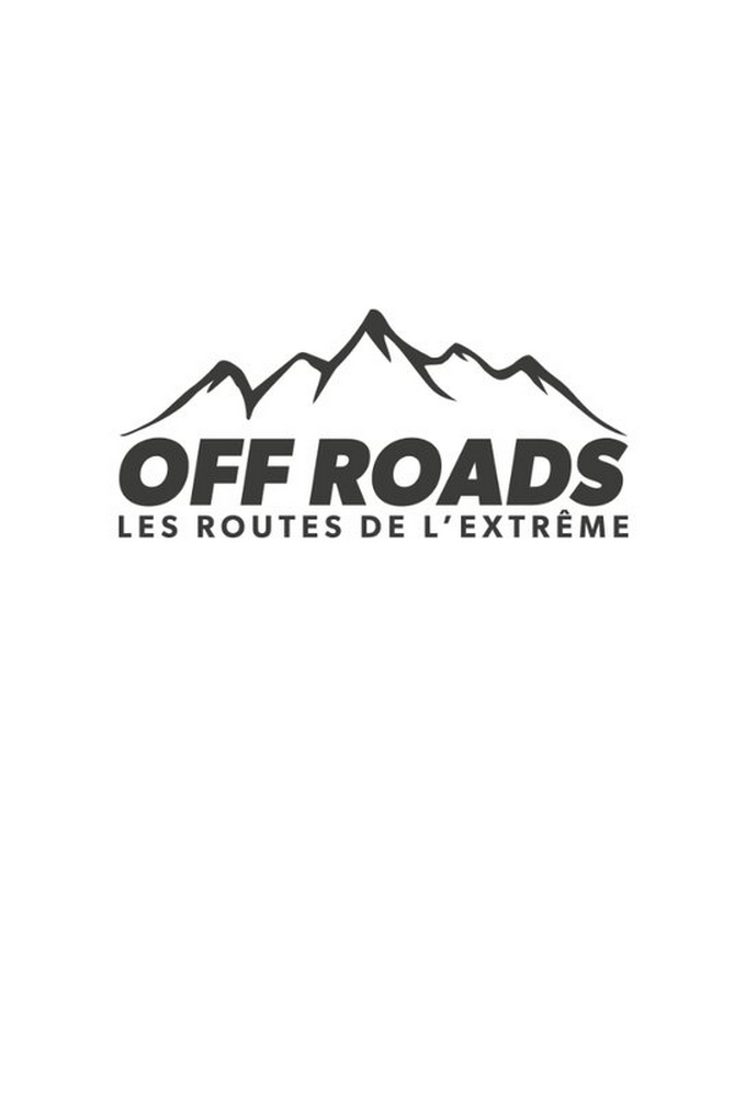 Poster de la serie Off Roads, The Roads of the Extreme