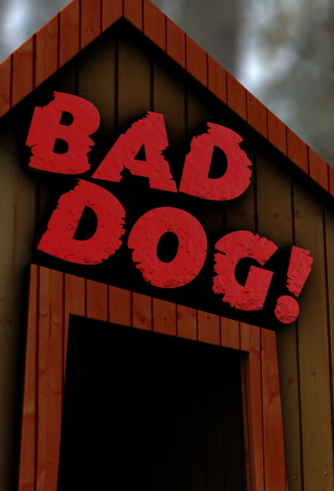 Poster de la serie Bad Dog!