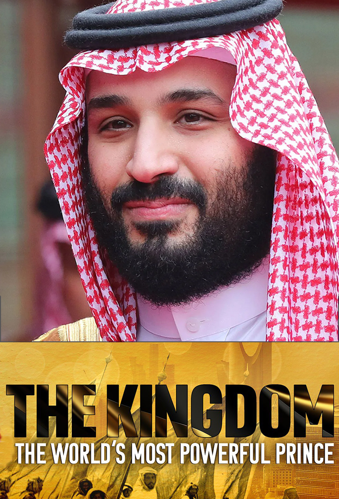 Poster de la serie The Kingdom: The World’s Most Powerful Prince