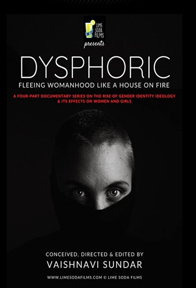 Poster de la serie Dysphoric: Fleeing Womanhood Like A House on Fire