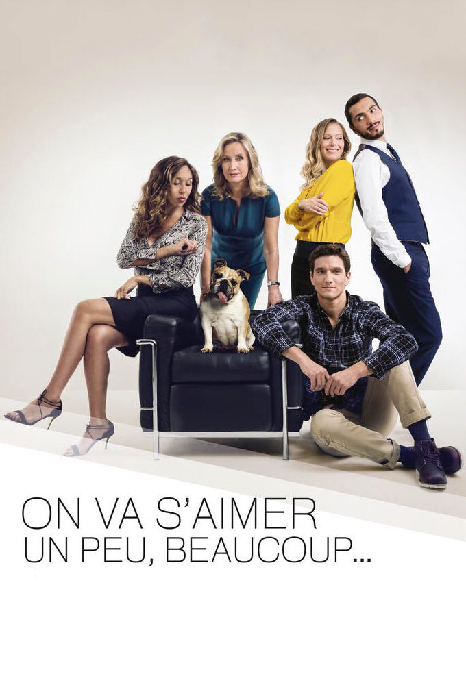 Poster de la serie On va s'aimer un peu, beaucoup...