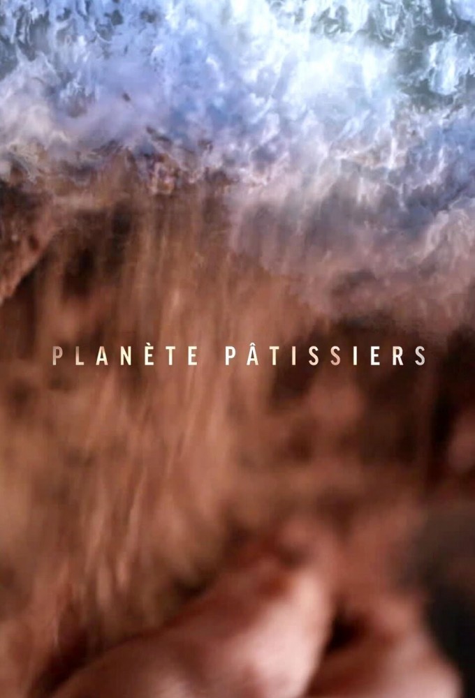 Poster de la serie Planète pâtissiers