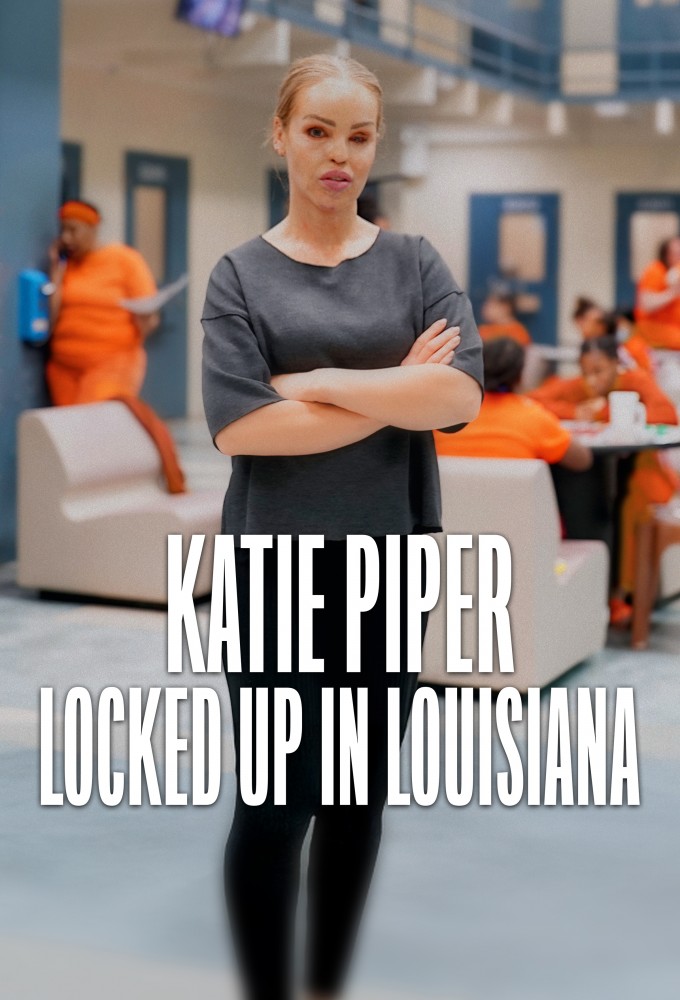 Poster de la serie Katie Piper: Locked Up In Louisiana