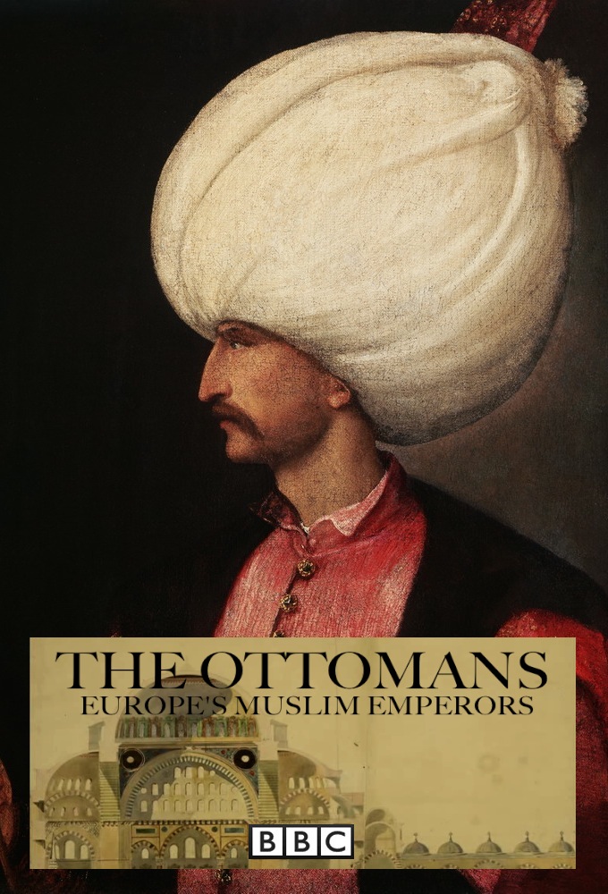 Poster de la serie L'Empire Ottoman : Les Empereurs musulmans de l'Europe