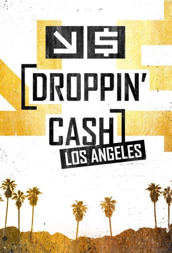 Poster de la serie Droppin' Cash: Los Angeles