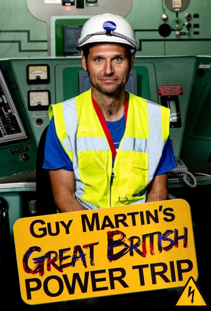 Poster de la serie Guy Martin’s Great British Power Trip