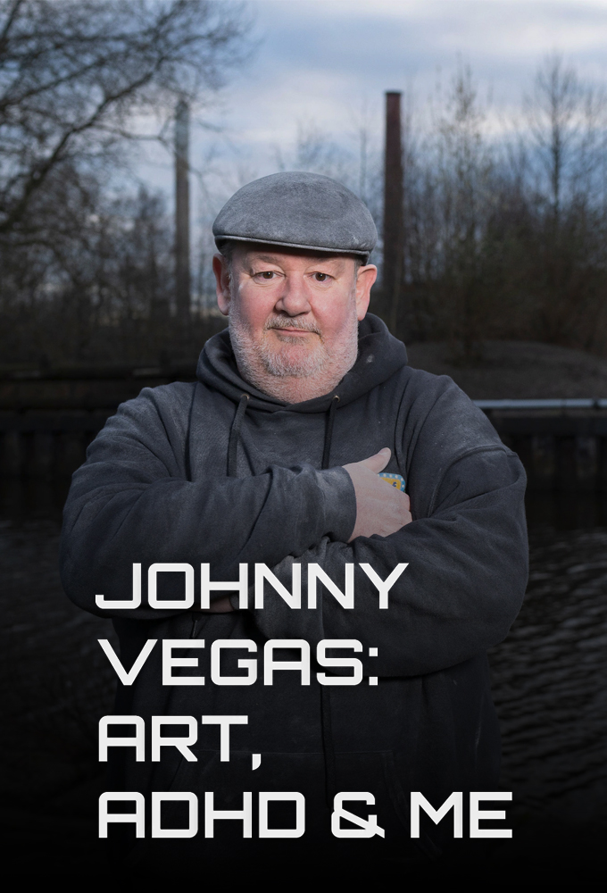 Poster de la serie Johnny Vegas: Art, ADHD and Me