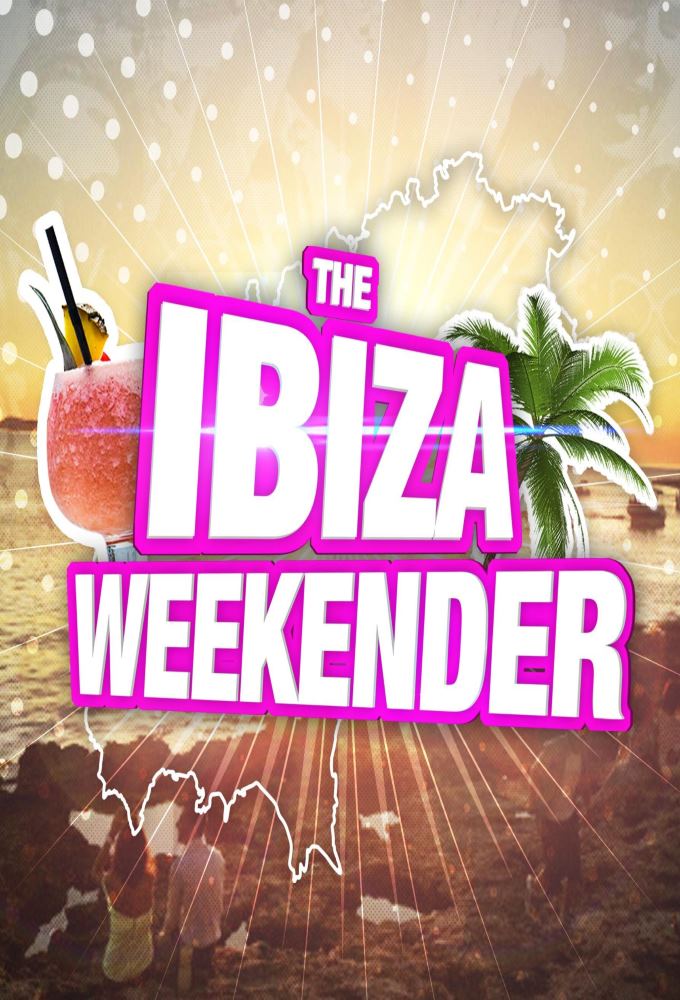 Poster de la serie The Ibiza Weekender