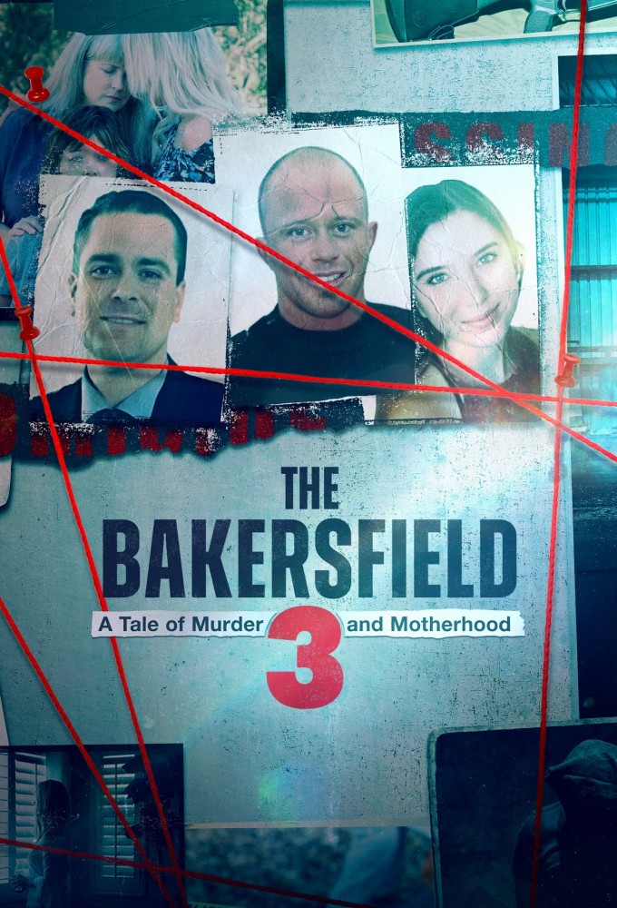 Poster de la serie The Bakersfield 3: A Tale of Murder and Motherhood