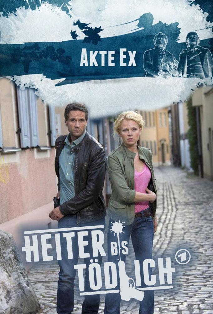 Poster de la serie Heiter bis tödlich - Akte Ex