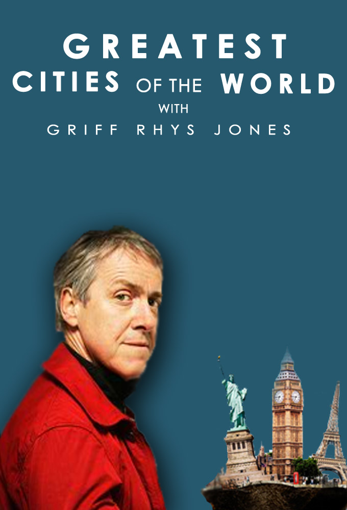Poster de la serie Greatest Cities of the World with Griff Rhys Jones