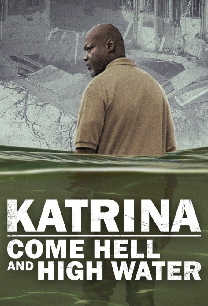 Poster de la serie Katrina: Come Hell and High Water