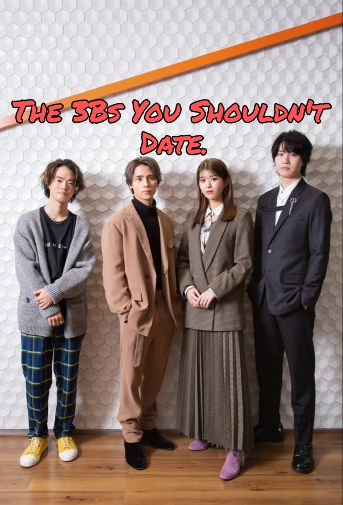 Poster de la serie The 3Bs You Shouldn't Date