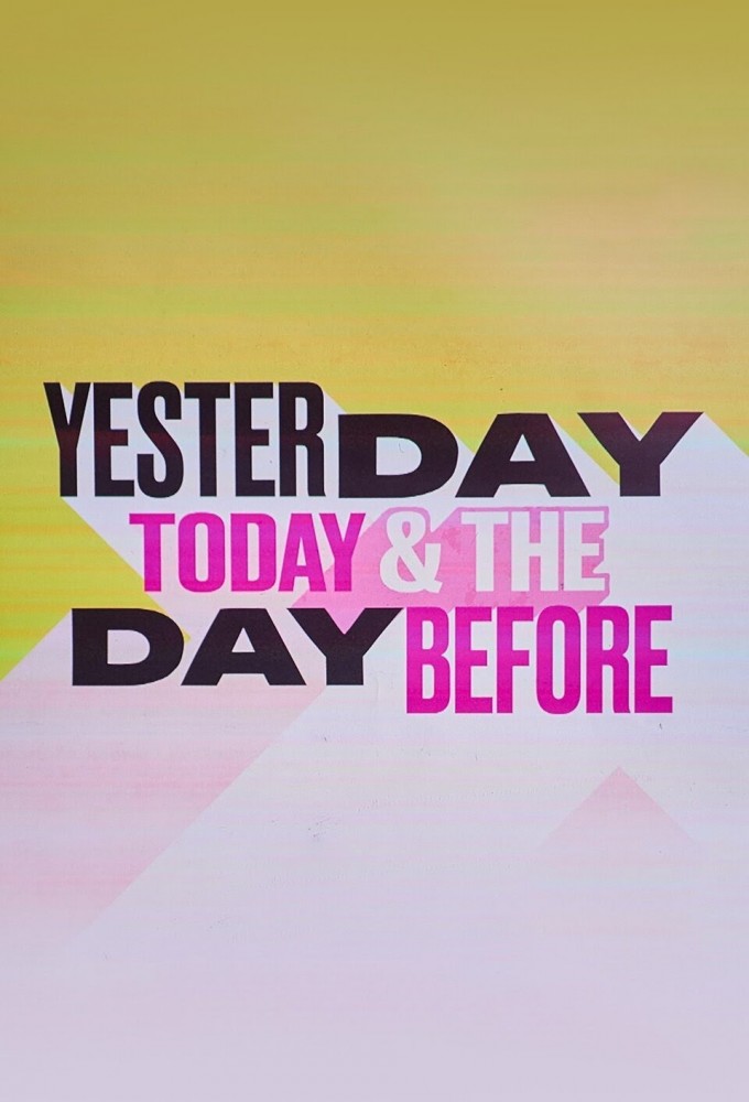 Poster de la serie Yesterday, Today & The Day Before