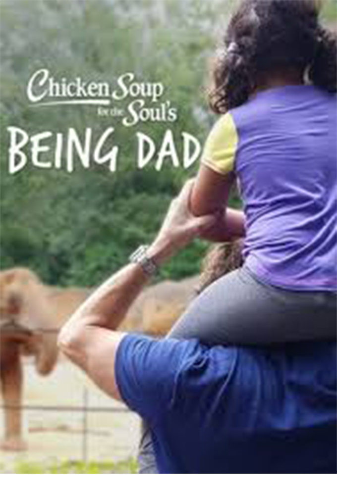 Poster de la serie Chicken Soup for the Soul's Being Dad