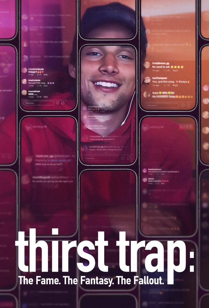 Poster de la serie Thirst Trap: The Fame. The Fantasy. The Fallout.