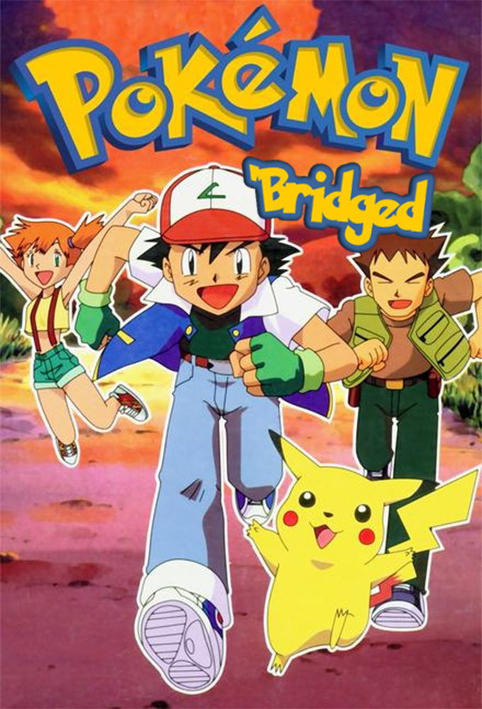 Poster de la serie Pokémon: The 'Bridged Series